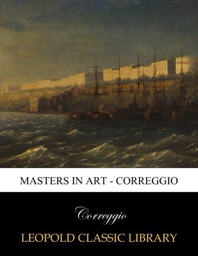 Masters in Art - Correggio
