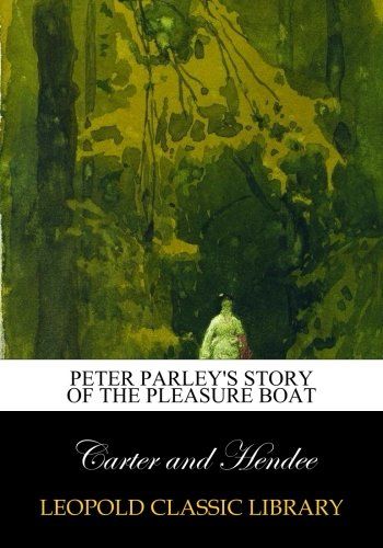 Peter Parley's story of the pleasure boat