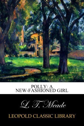 Polly: A New-Fashioned Girl