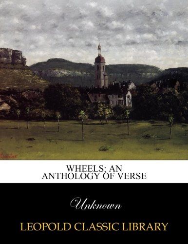 Wheels; an anthology of verse