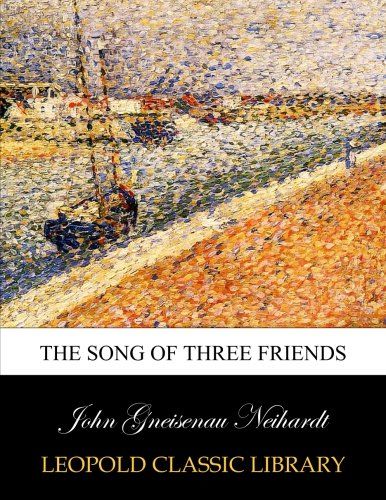 The song of three friends