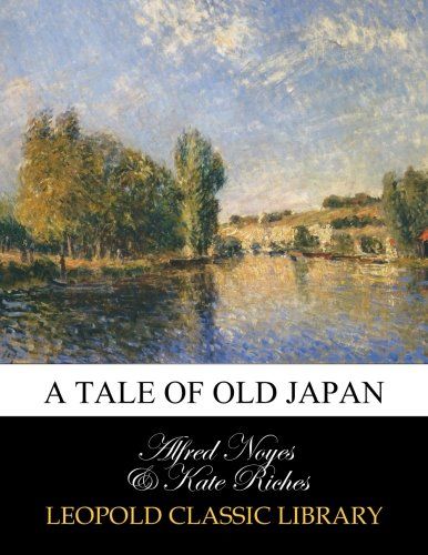 A tale of Old Japan