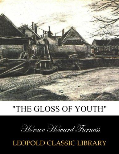 "The gloss of youth"