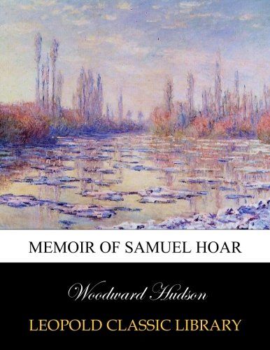 Memoir of Samuel Hoar