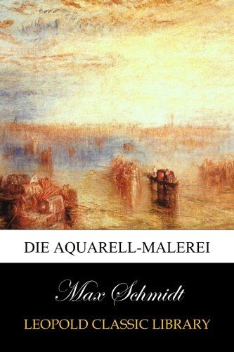 Die Aquarell-Malerei (German Edition)