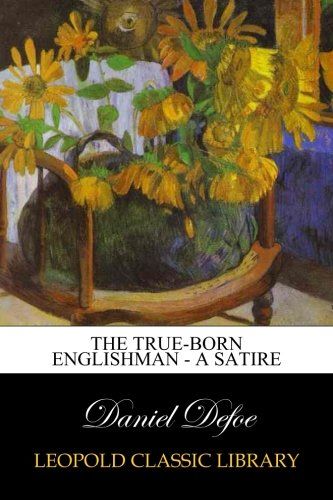 The True-Born Englishman - A Satire