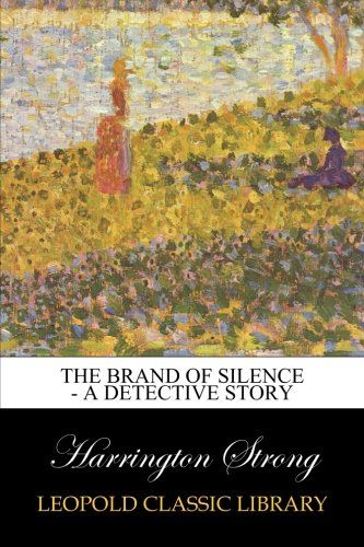 The Brand of Silence - A Detective Story