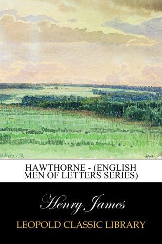 Hawthorne - (English Men of Letters Series)