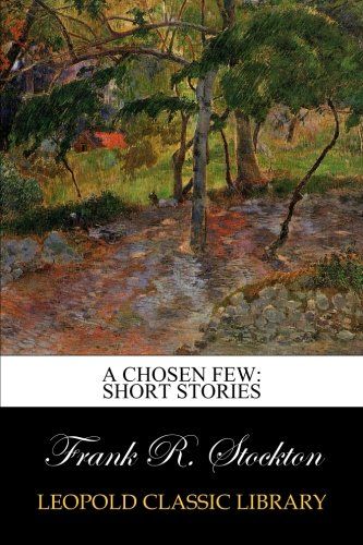 A Chosen Few: Short Stories