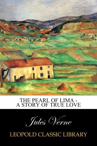 The Pearl of Lima - A Story of True Love