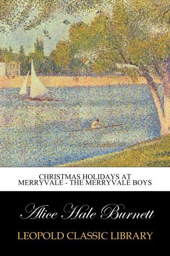 Christmas Holidays at Merryvale - The Merryvale Boys