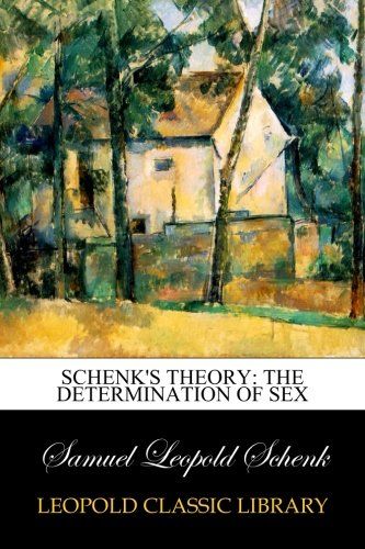 Schenk's Theory: The Determination of Sex