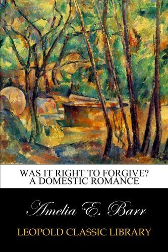 Was It Right to Forgive? A Domestic Romance