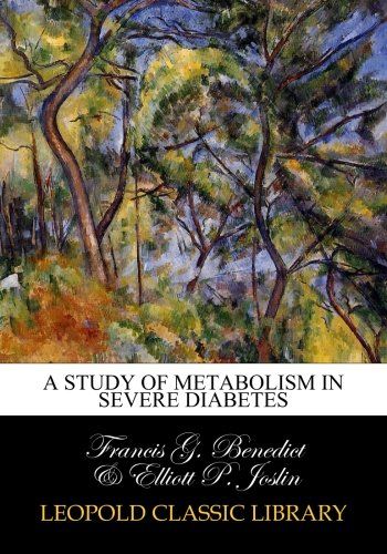 A study of metabolism in severe diabetes