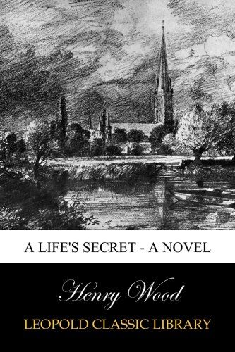A Life's Secret - A Novel