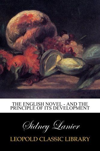 The English Novel - And the Principle of its Development