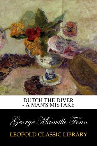 Dutch the Diver - A Man's Mistake