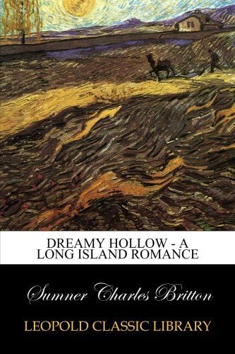Dreamy Hollow - A Long Island Romance