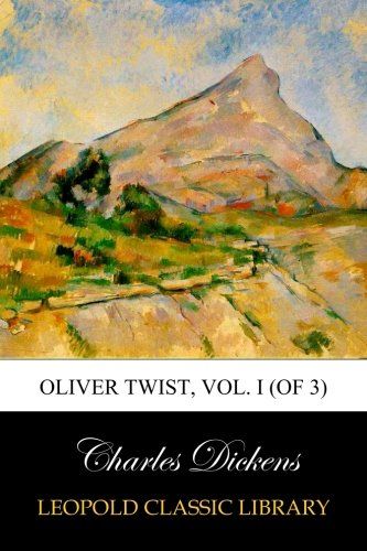 Oliver Twist, Vol. I (of 3)