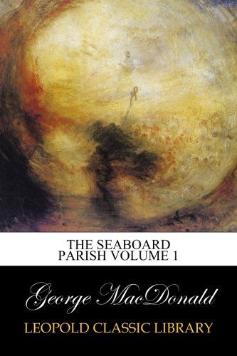 The Seaboard Parish Volume 1
