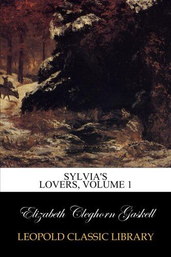 Sylvia's Lovers, Volume 1