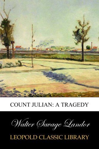 Count Julian: A Tragedy