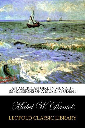 An American Girl in Munich - Impressions of a Music Student