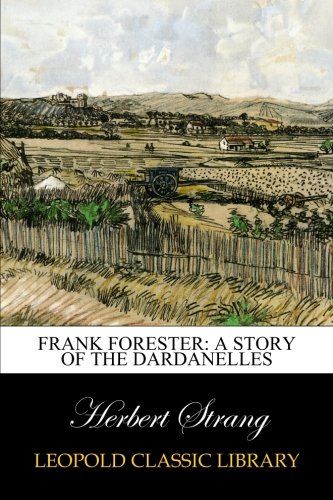 Frank Forester: A Story of the Dardanelles