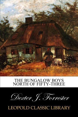 The Bungalow Boys North of Fifty-Three