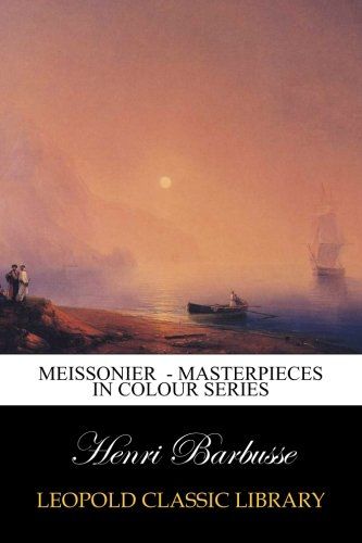 Meissonier  - Masterpieces in Colour Series