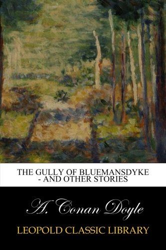 The Gully of Bluemansdyke - And Other stories