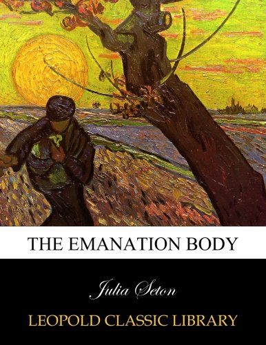 The emanation body