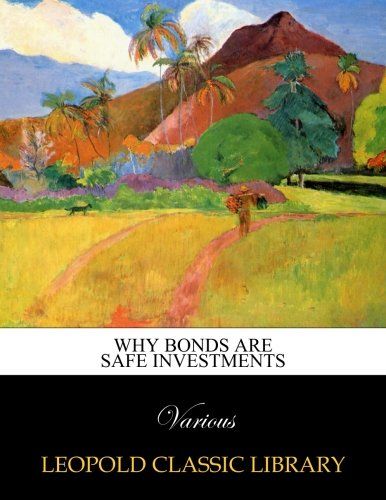 Why bonds are safe investments