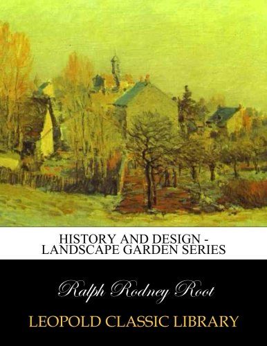 History and Design - Landscape garden series