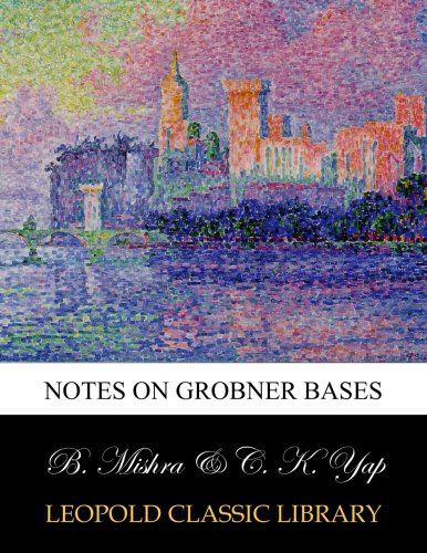 Notes on Grobner bases
