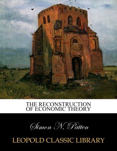 The reconstruction of economic theory