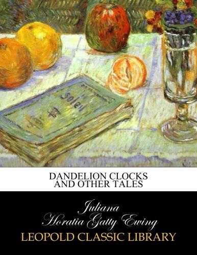 Dandelion clocks and other tales
