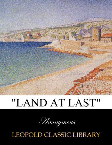 "Land at last"
