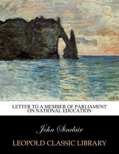 Letter to a member of Parliament on national education