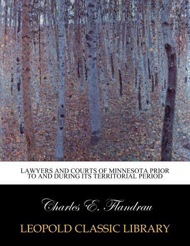 Lawyers and courts of Minnesota prior to and during its territorial period