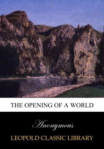 The opening of a world