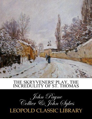 The Skryveners' play, the Incredulity of St. Thomas