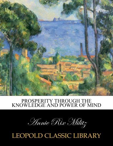 Prosperity through the knowledge and power of mind