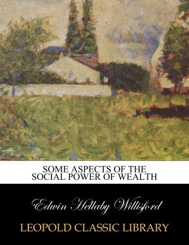 Some aspects of the social power of wealth
