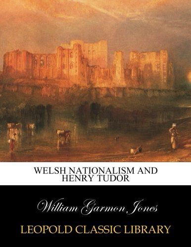 Welsh nationalism and Henry Tudor