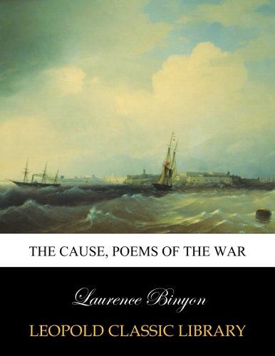 The cause, poems of the war
