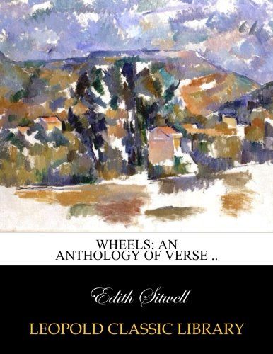 Wheels: an anthology of verse ..