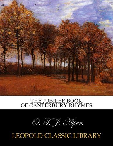 The jubilee book of Canterbury rhymes