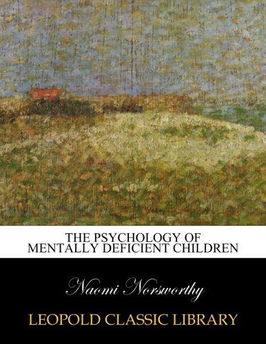 The psychology of mentally deficient children