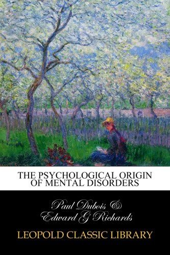 The psychological origin of mental disorders
